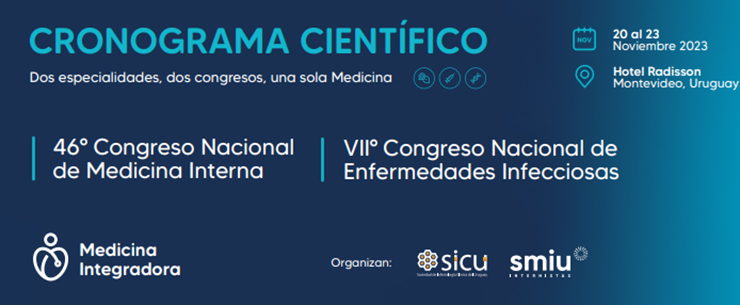 46°Congreso Nacional de Medicina Interna y VII Congreso Nacional de Enfermedades Infecciosas; del 20 al 23 de noviembre en el Radisson Montevideo
