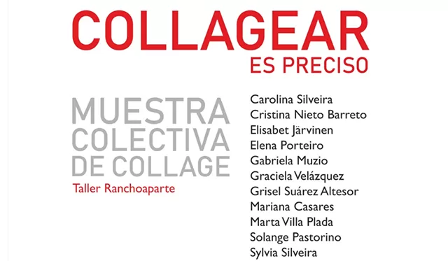 Taller Ranchoaparte invita a la exposición colectiva “Collagear es preciso” que se inaugura este jueves en Casa de la Cultura de Maldonado