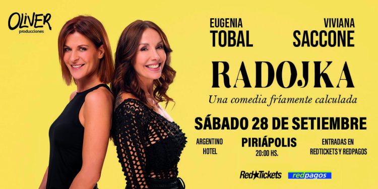 Radojka: una comedia fríamente calculada; con Eugenia Tobal y Viviana Saccone; sábado 28 de setiembre en el Argentino Hotel
